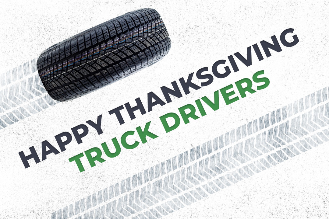 Happy Thanksgiving Truck Drivers
