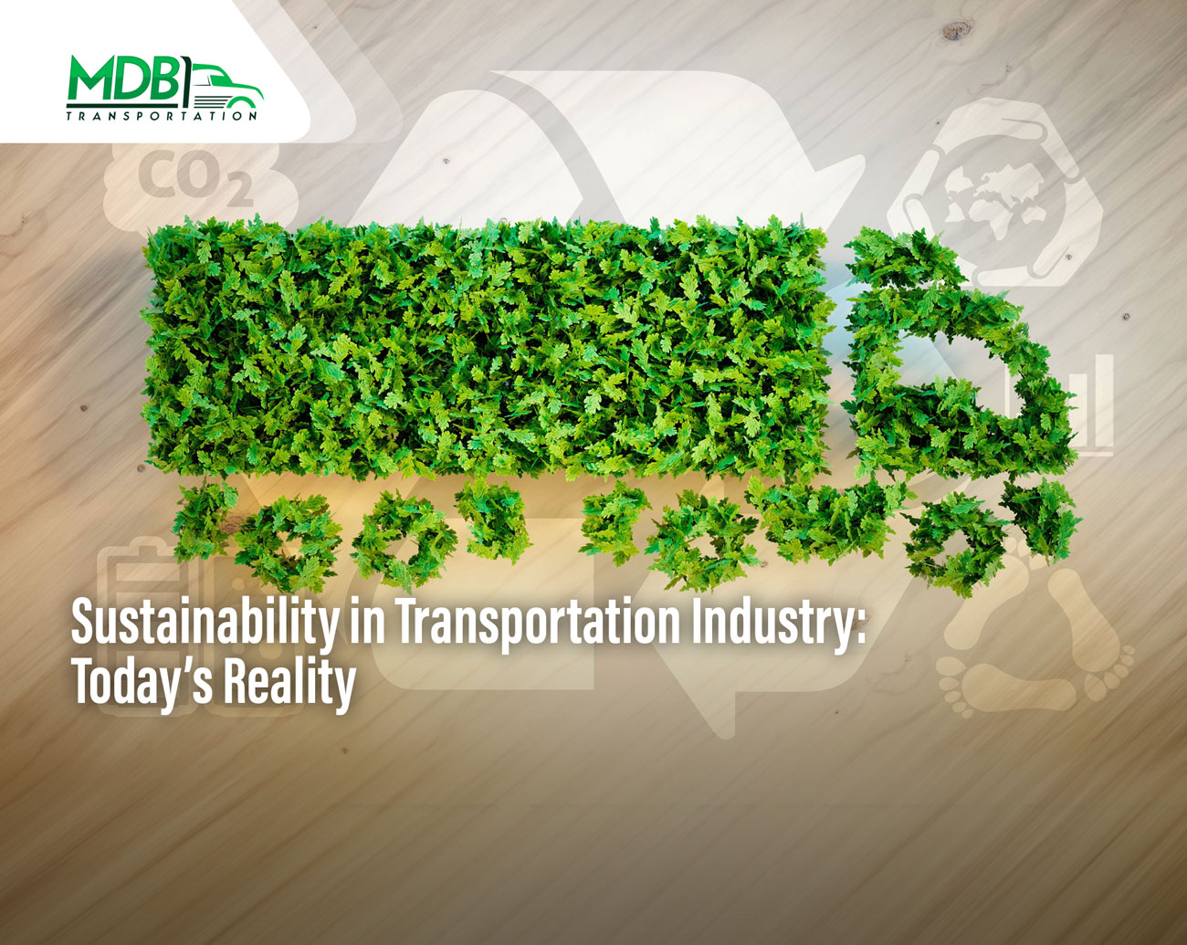 Sustainability in Transportation Industry: Today’s Reality