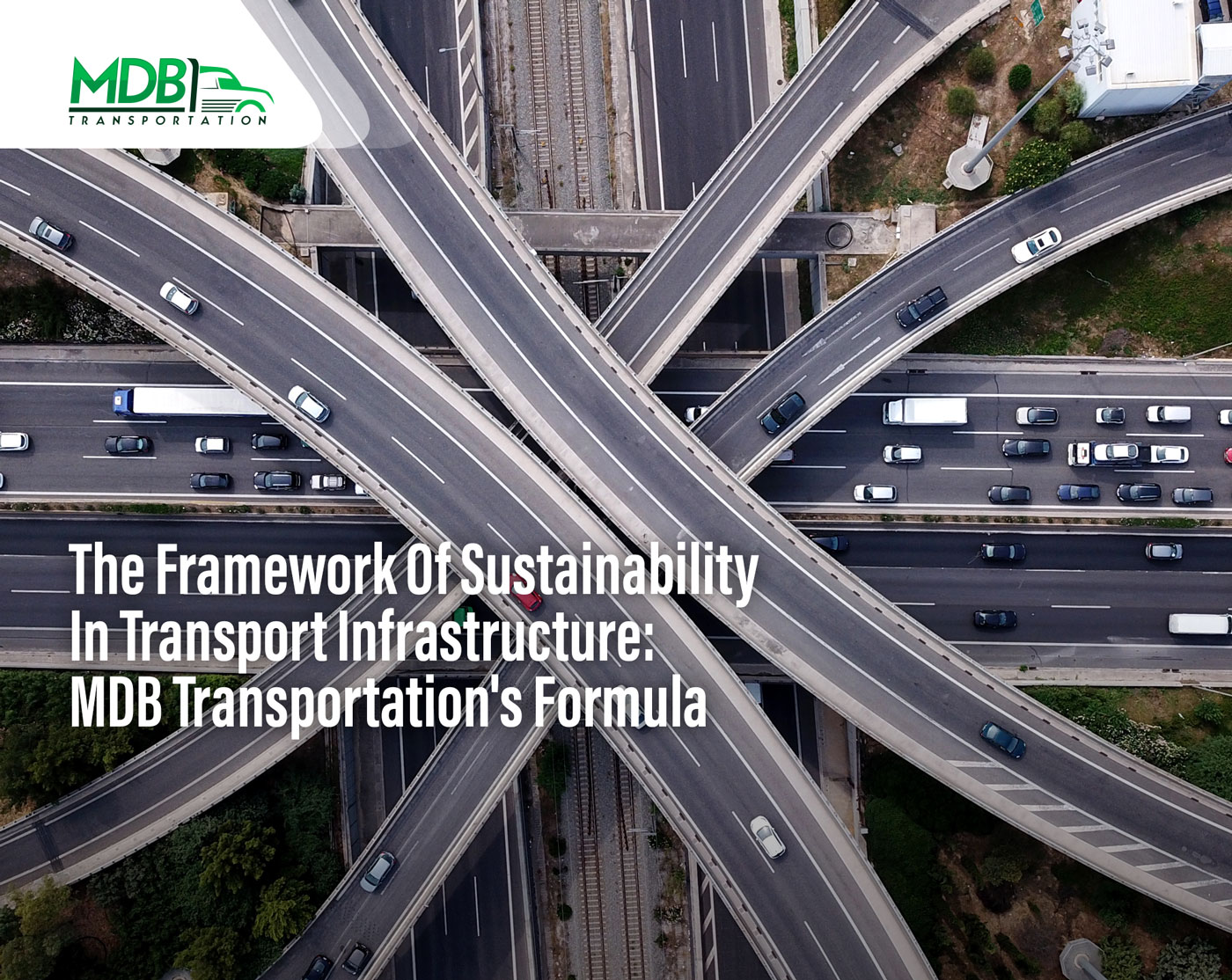 The Framework Of Sustainability In Transport Infrastructure: MDB Transportation’s Formula