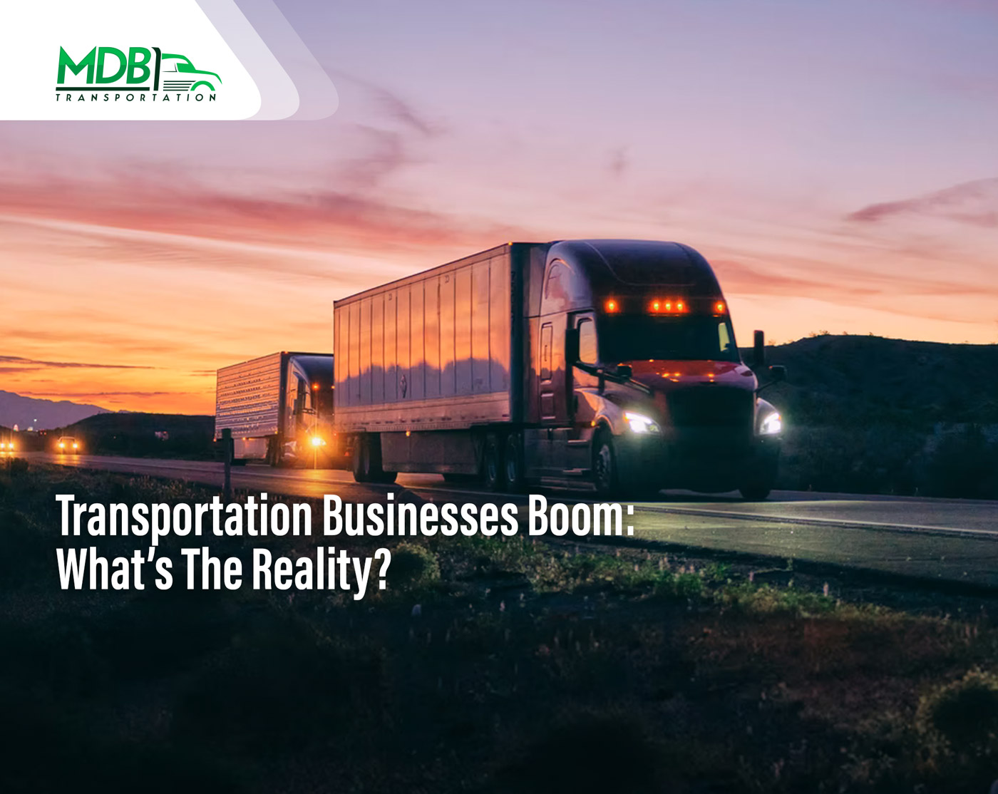 Transportation Businesses Boom: What’s The Reality?