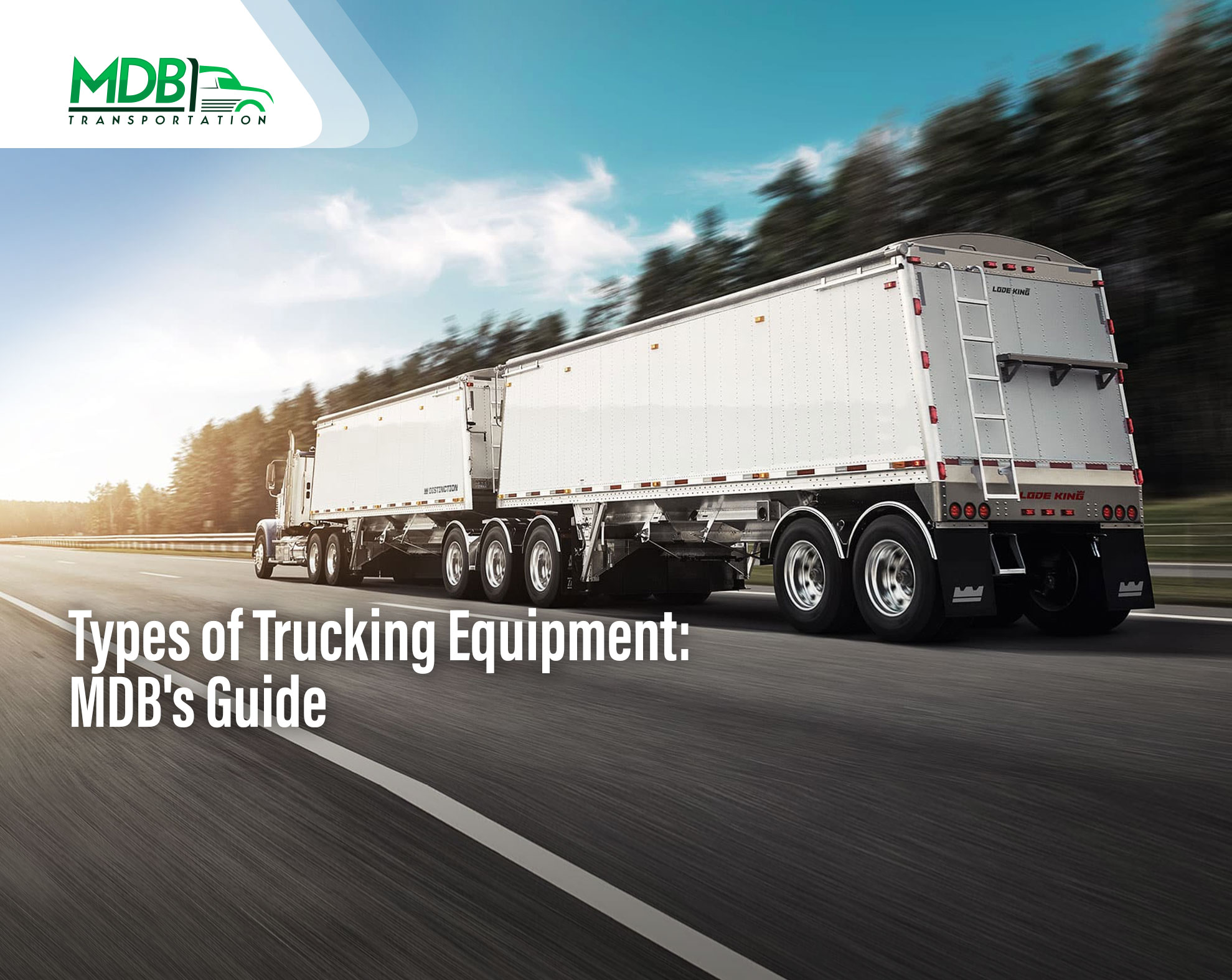 Types of Trucking Equipment: MDB’s Guide